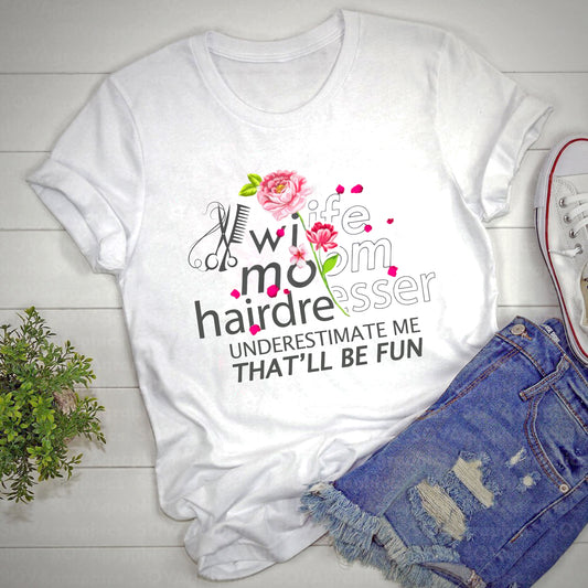 Underestimate Me That’ll Be Fun Shirt P234