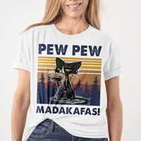 Pew Pew Madakafas Funny Cat Shirt P334