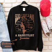 Empowering Hairstylist Shirt - God Says I Am Shirt P38