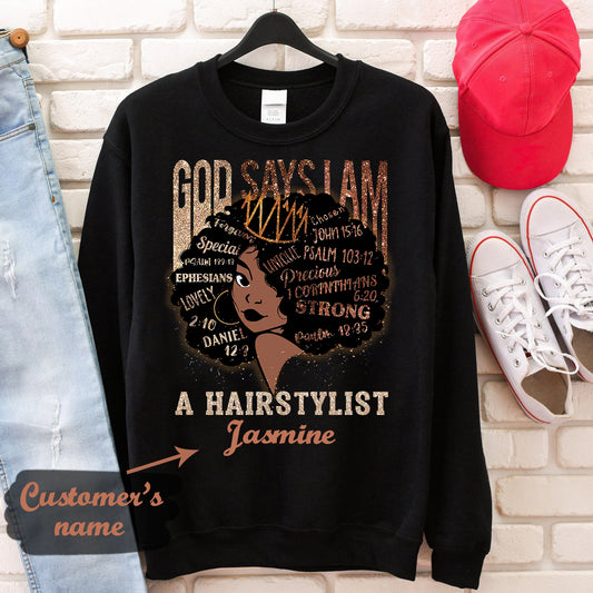 Empowering Hairstylist Shirt - God Says I Am Shirt P38