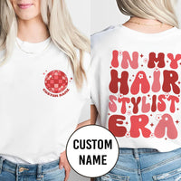 In My Hair Stylist Era Retro Shirt - Personalized Shirt P498