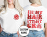 In My Hair Stylist Era Retro Shirt - Personalized Shirt P498